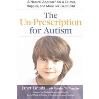 The Un-Prescription for Autism