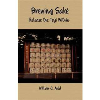 Brewing Sake - Release The Toji Within