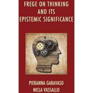 Frege on Thinking and Its Epistemic Significance