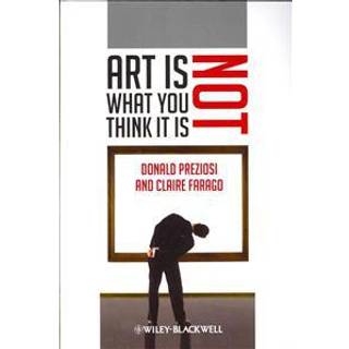 Art Is Not What You Think It Is