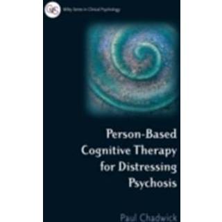 Person-Based Cognitive Therapy for Distressing Psychosis