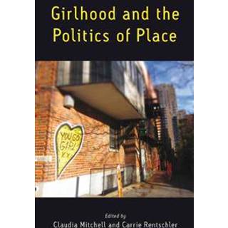 Girlhood and the Politics of Place