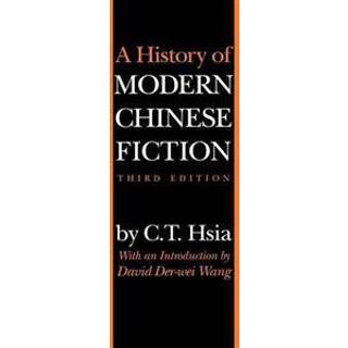A History of Modern Chinese Fiction, Third Edition