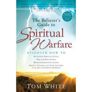 The Believer`s Guide to Spiritual Warfare