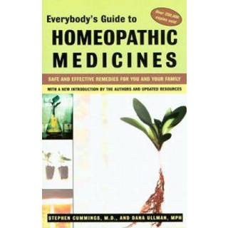 Everybody'S Guide to Homeopathic Medicines