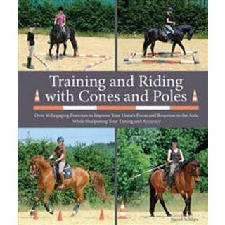 Training and Riding with Cones and Poles