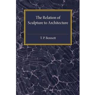 The Relation of Sculpture to Architecture