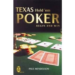 Texas Hold 'Em Poker: Begin and Win