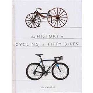 The History of Cycling in Fifty Bikes