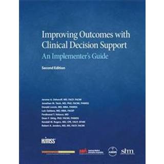 Improving Outcomes with Clinical Decision Support