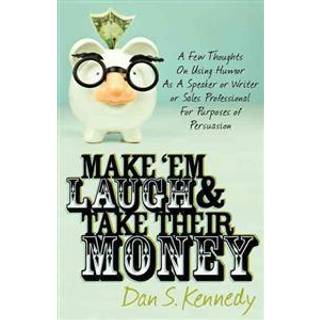 Make 'Em Laugh & Take Their Money