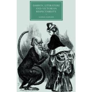 Darwin, Literature and Victorian Respectability