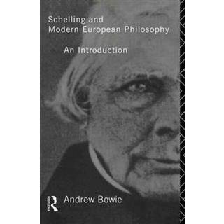 Schelling and Modern European Philosophy:
