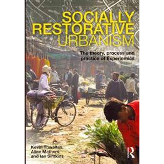 Socially Restorative Urbanism