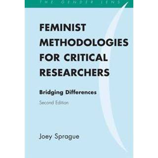 Feminist Methodologies for Critical Researchers