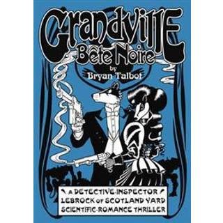 Grandville Bete Noire