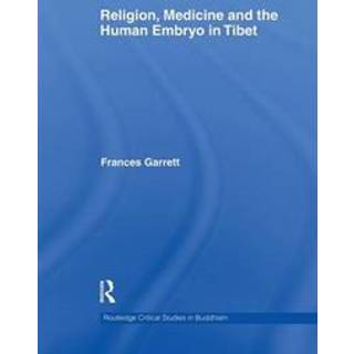 Religion, Medicine and the Human Embryo in Tibet