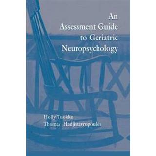 An Assessment Guide To Geriatric Neuropsychology
