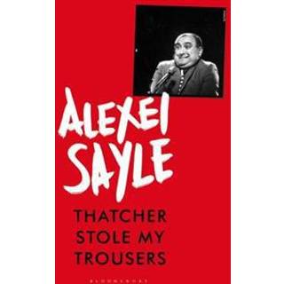 Thatcher Stole My Trousers