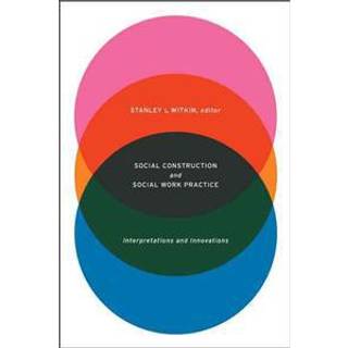 Social Construction and Social Work Practice