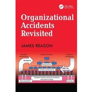 Organizational Accidents Revisited