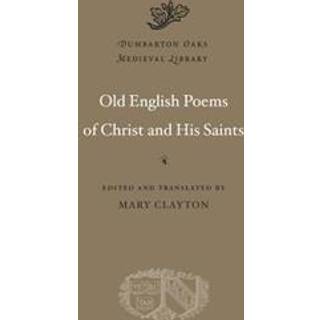 Old English Poems of Christ and His Saints