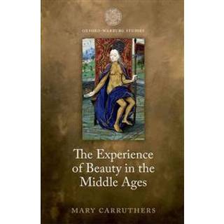 The Experience of Beauty in the Middle Ages