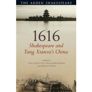 1616: Shakespeare and Tang Xianzu's China