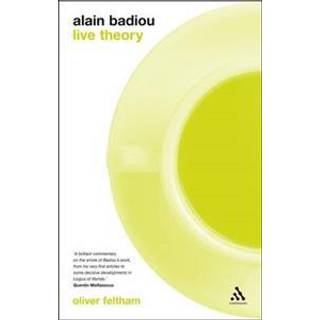 Alain Badiou: Live Theory