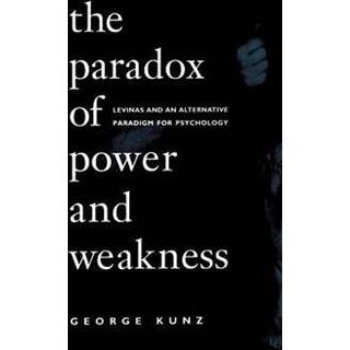 The Paradox of Power and Weakness