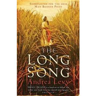 The Long Song: Shortlisted for the Man Booker Prize 2010