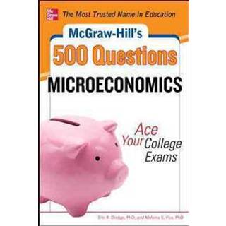 McGraw-Hill's 500 Microeconomics Questions: Ace Your College Exams