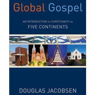 Global Gospel – An Introduction to Christianity on Five Continents