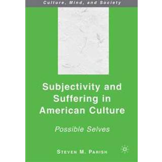 Subjectivity and Suffering in American Culture