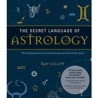 The Secret Language of Astrology