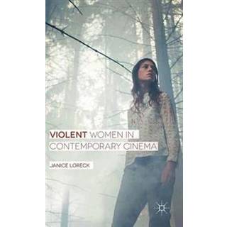 Violent Women in Contemporary Cinema