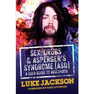 Sex, Drugs and Asperger's Syndrome (ASD)