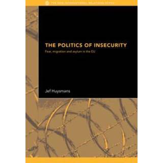 The Politics of Insecurity