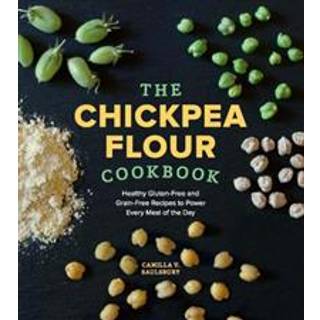 The Chickpea Flour Cookbook