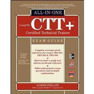 CompTIA CTT+ Certified Technical Trainer All-in-One Exam Guide