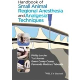 Handbook of Small Animal Regional Anesthesia and Analgesia Techniques