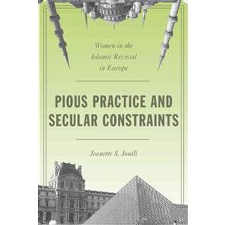Pious Practice and Secular Constraints