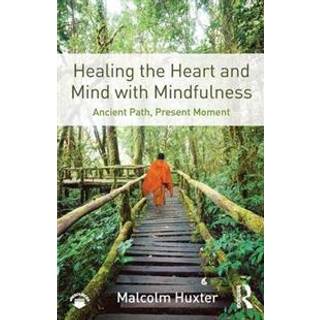 Healing the Heart and Mind with Mindfulness