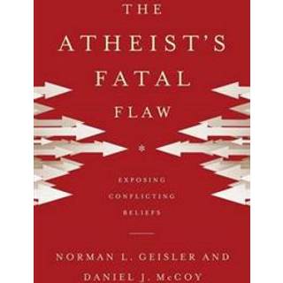 The Atheist`s Fatal Flaw – Exposing Conflicting Beliefs