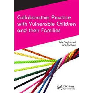 Collaborative Practice with Vulnerable Children and Their Families