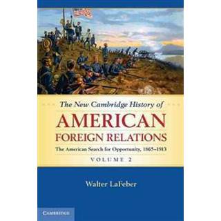 The New Cambridge History of American Foreign Relations