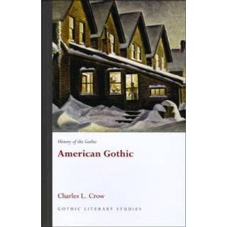 History of the Gothic: American Gothic
