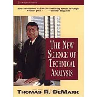The New Science of Technical Analysis