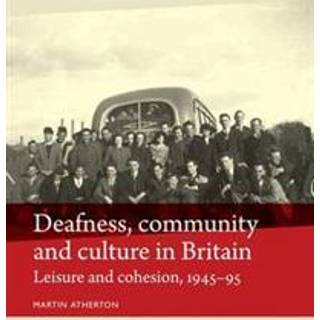 Deafness, Community and Culture in Britain