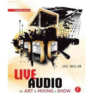 Live Audio: The Art of Mixing a Show